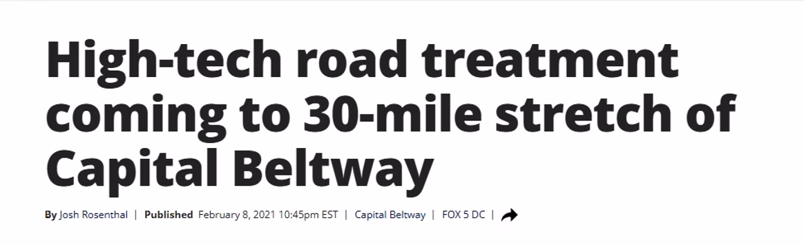 news headline: High-tech road treatment coming to 30-mile stretch of Capital Beltway